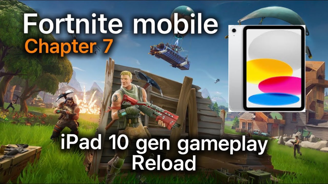 Fortnite gameplay on iPad 10 gen | Reload Chapter 7