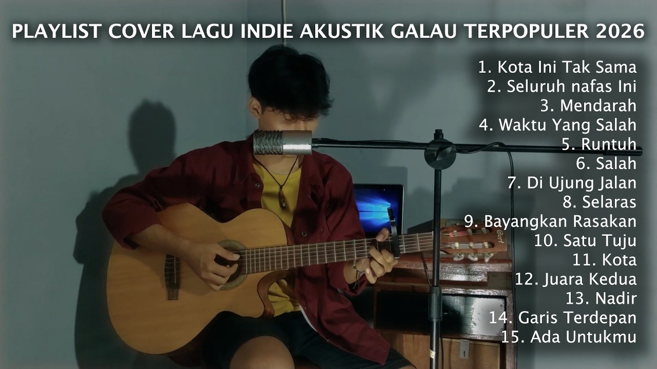 PLAYLIST COVER LAGU INDIE AKUSTIK GALAU TERPOPULER 2026