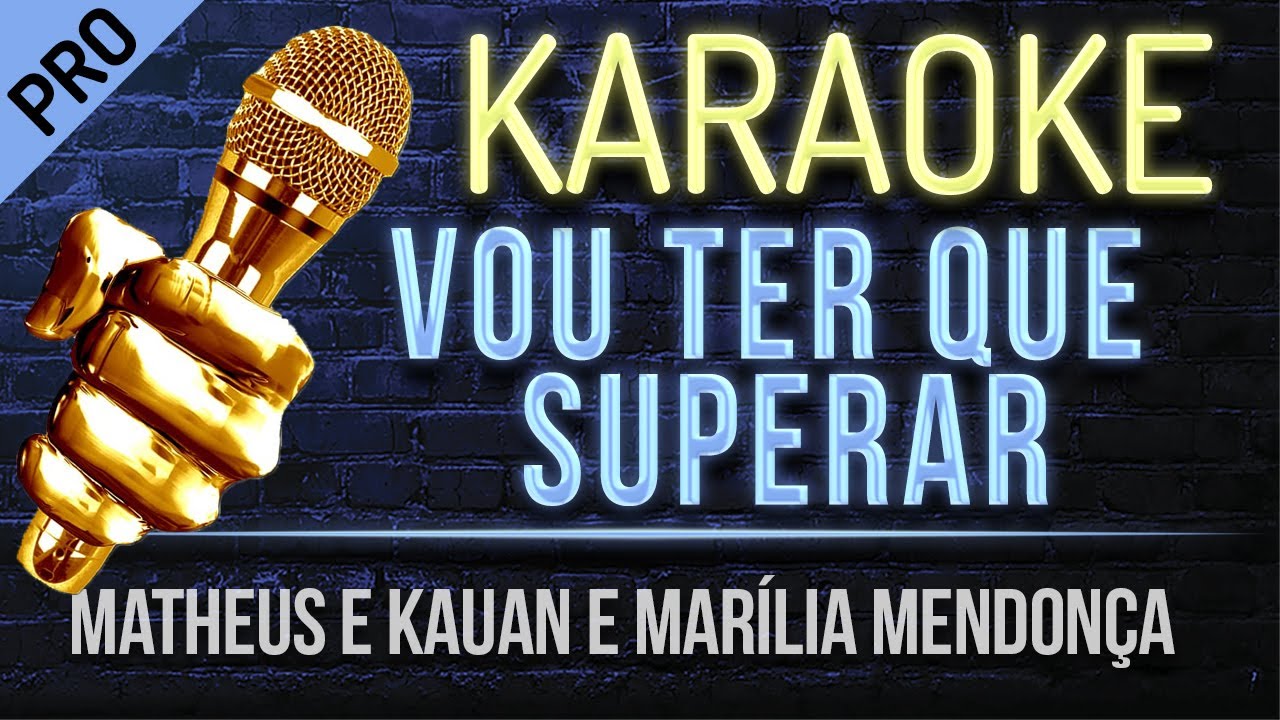 Vou Ter que Superar Karaoke