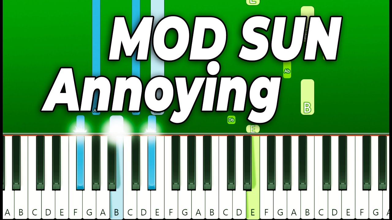 MOD SUN - Annoying (Piano Tutorial)