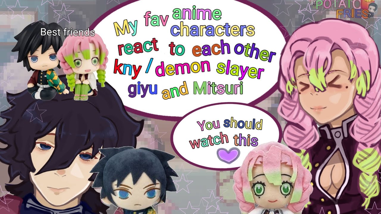 My favorite anime characters react to each other|| ☆demon slayer☆|| ☆mitsuri and giyuu☆ ||part 2
