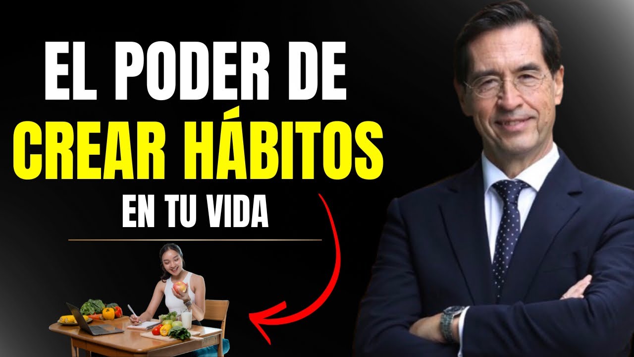 CÓMO CREAR HÁBITOS puede TRANSFORMAR TU VIDA - [Mario Alonso Puig]