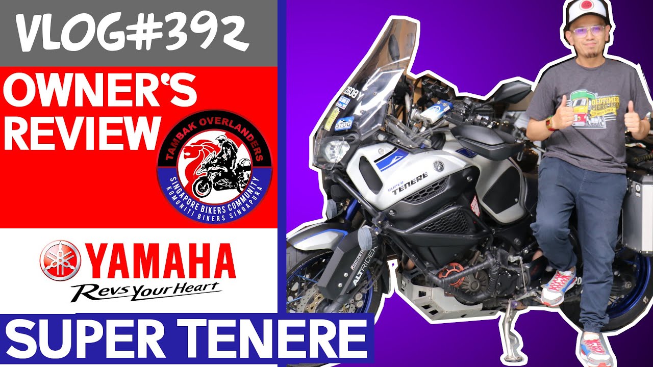 Yamaha XT1200Z Super Ténéré | SG 🇸🇬 Owner's Review | Vlog#392