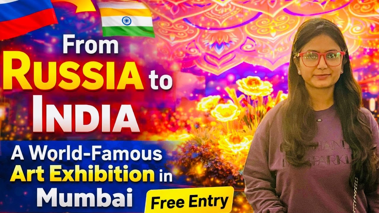 World Famous Art Exhibition In Mumbai | Russia To India | Things To Do In Mumbai | Dream Vision