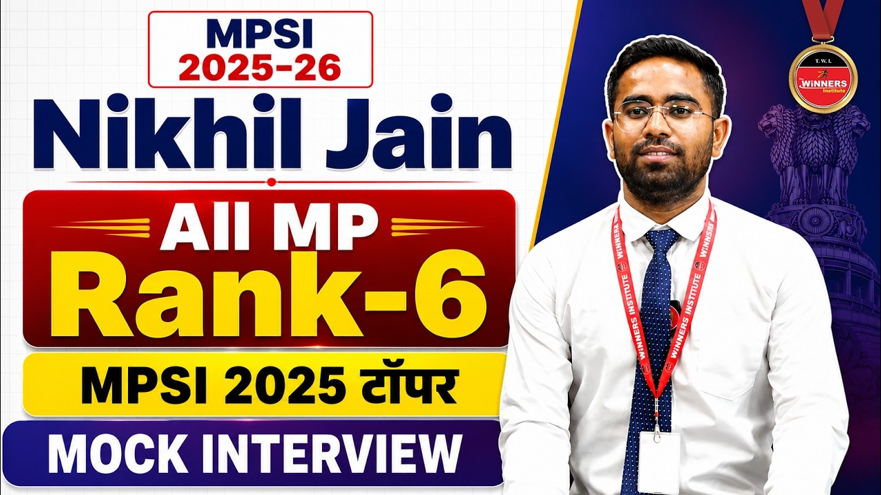 MPSI 2025-26 All MP Rank 6 Nikhil Jain | MPSI 2025-26 Topper Mock Interview | By WiNNERS Institute