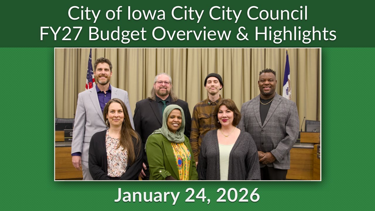 Iowa City City Council FY2027 Budget Work Session of January 24, 2026 - Budget Overview & Highlights
