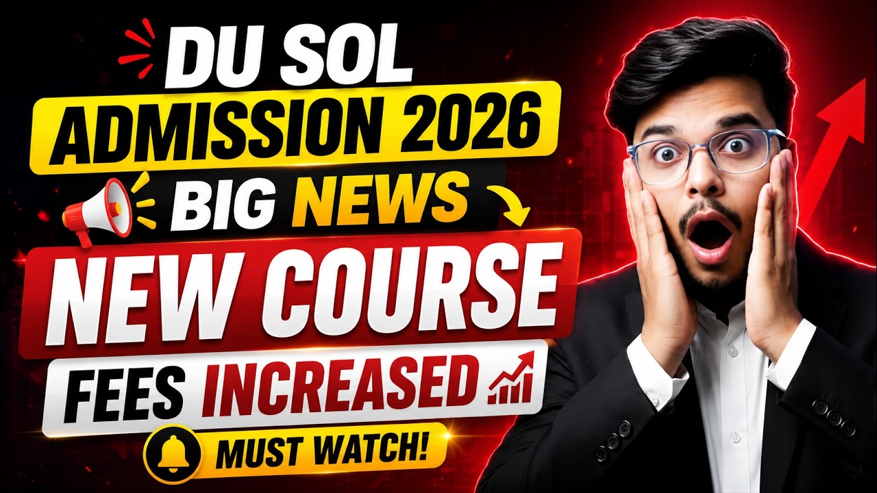 🚨Big News! DU SOL UG & PG Admission 2026: New Course Add & Fees Increased | Must Watch!