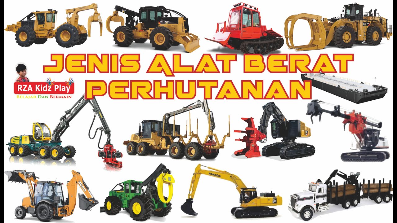 Jenis Alat Berat Perhutanan || Excavator, Loader, Skidder, Delimber, Logging Truck, Beckhoe, Feller