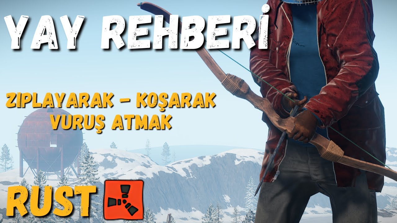 [RUST] YAY REHBERİ [ZIPLAYARAK KOŞARAK VURUŞ ATMAYI ÖĞREN] YAY NASIL KULLANILIR?