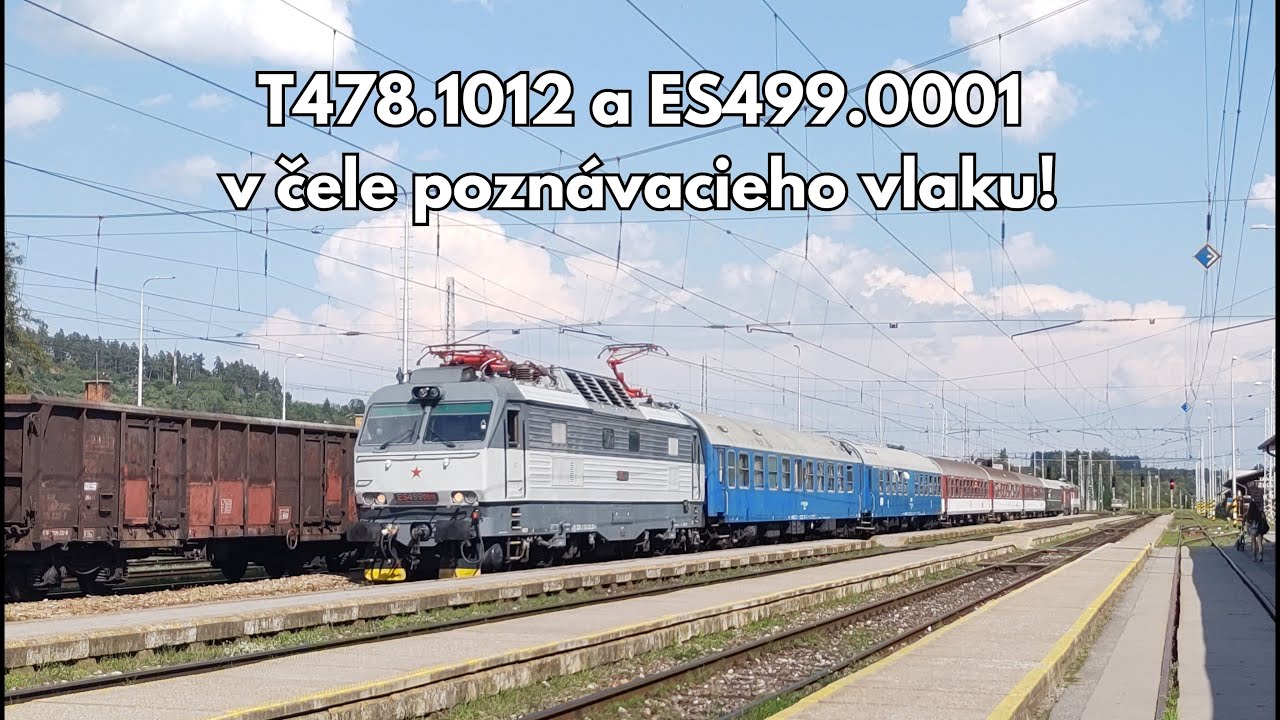 Železničné kuriozity | ES499.0001 a T478.1012 v čele poznávacieho vlaku! (8. a 10.8.2025)