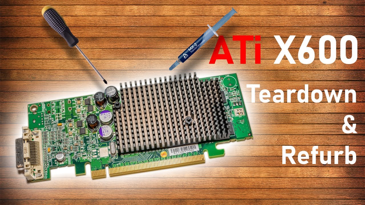 Teardown Ep1 - ATI's little Radeon X600!
