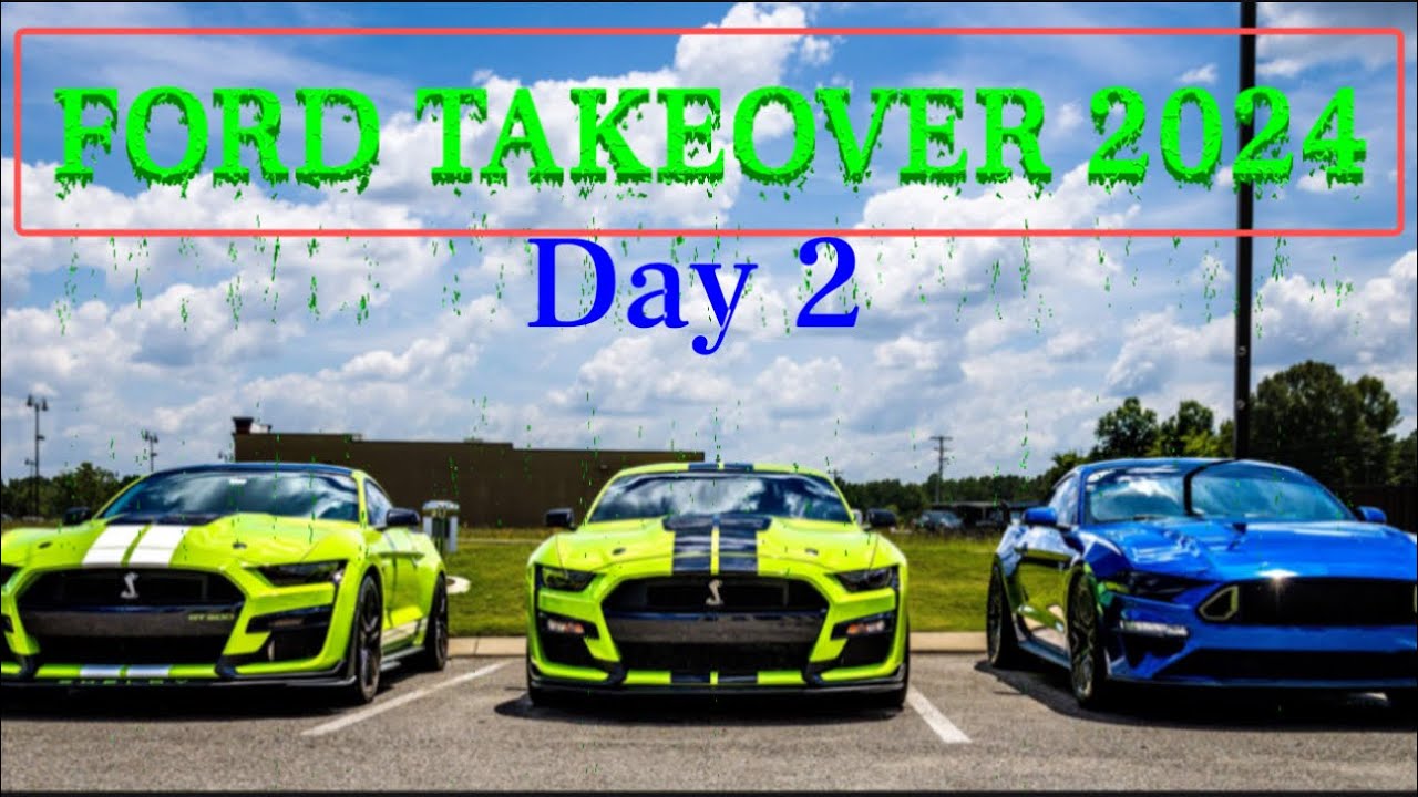 Ford takeover 2024 day 2 car show / racing