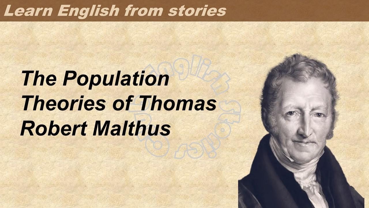0213 | Thomas Robert Malthus  | Learn English through stories | Graded Reader 3
