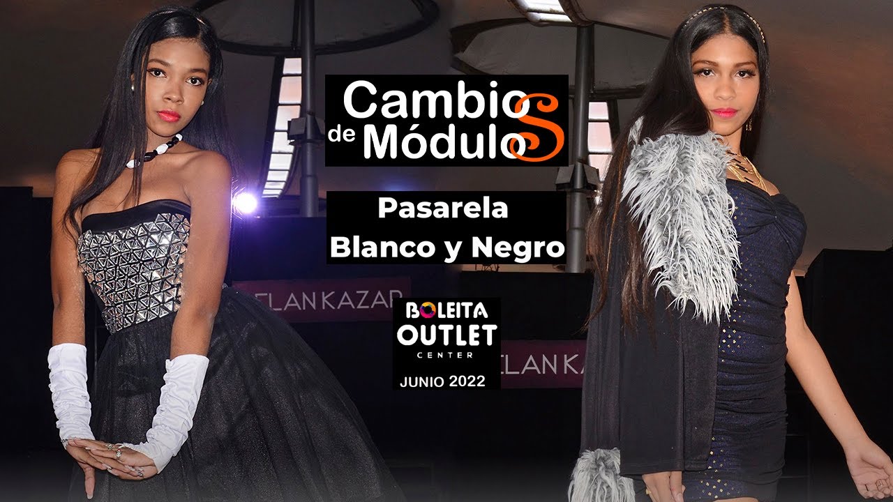 Pasarela Blanco y Negro - Cambios de Modulo 03 Junio 2022 por Belankazar