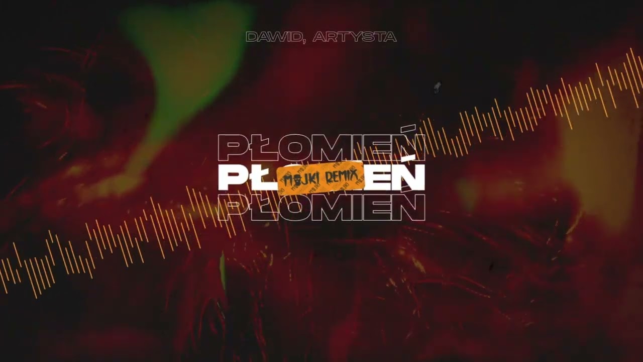 Dawid, Artysta - Płomień (Majki Remix)