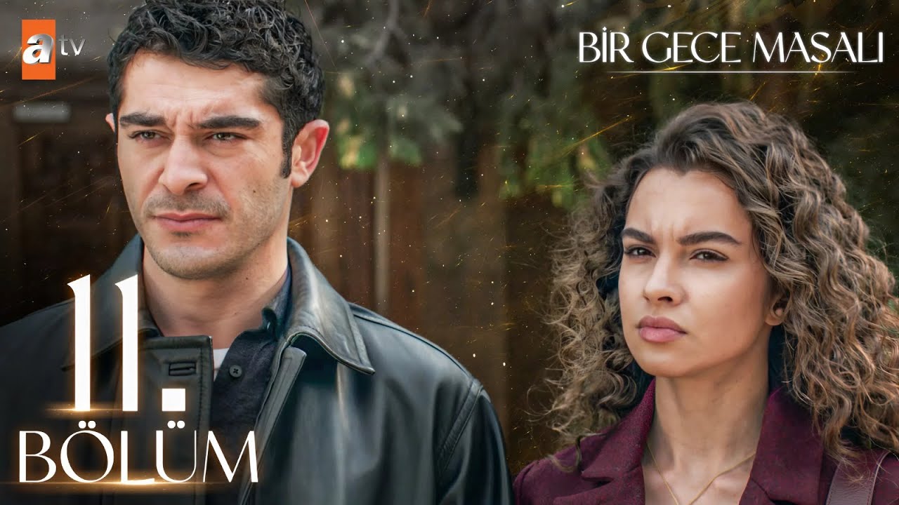 Bir Gece Masalı 11. Bölüm @atvturkiye
