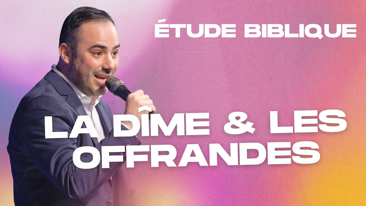 La dîme et les offrandes | Etude biblique - Stéphane Kadi