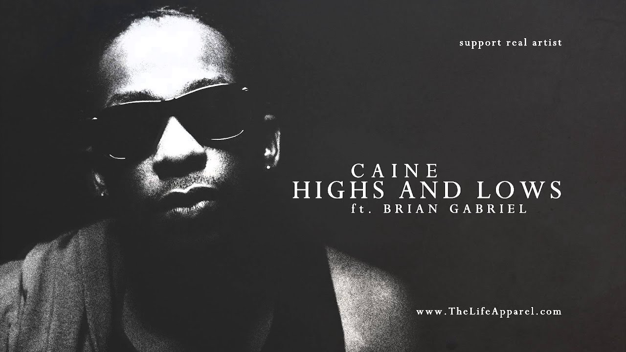 Caine feat Brian Gabriel - Highs and Lows produced by RocDaBeat