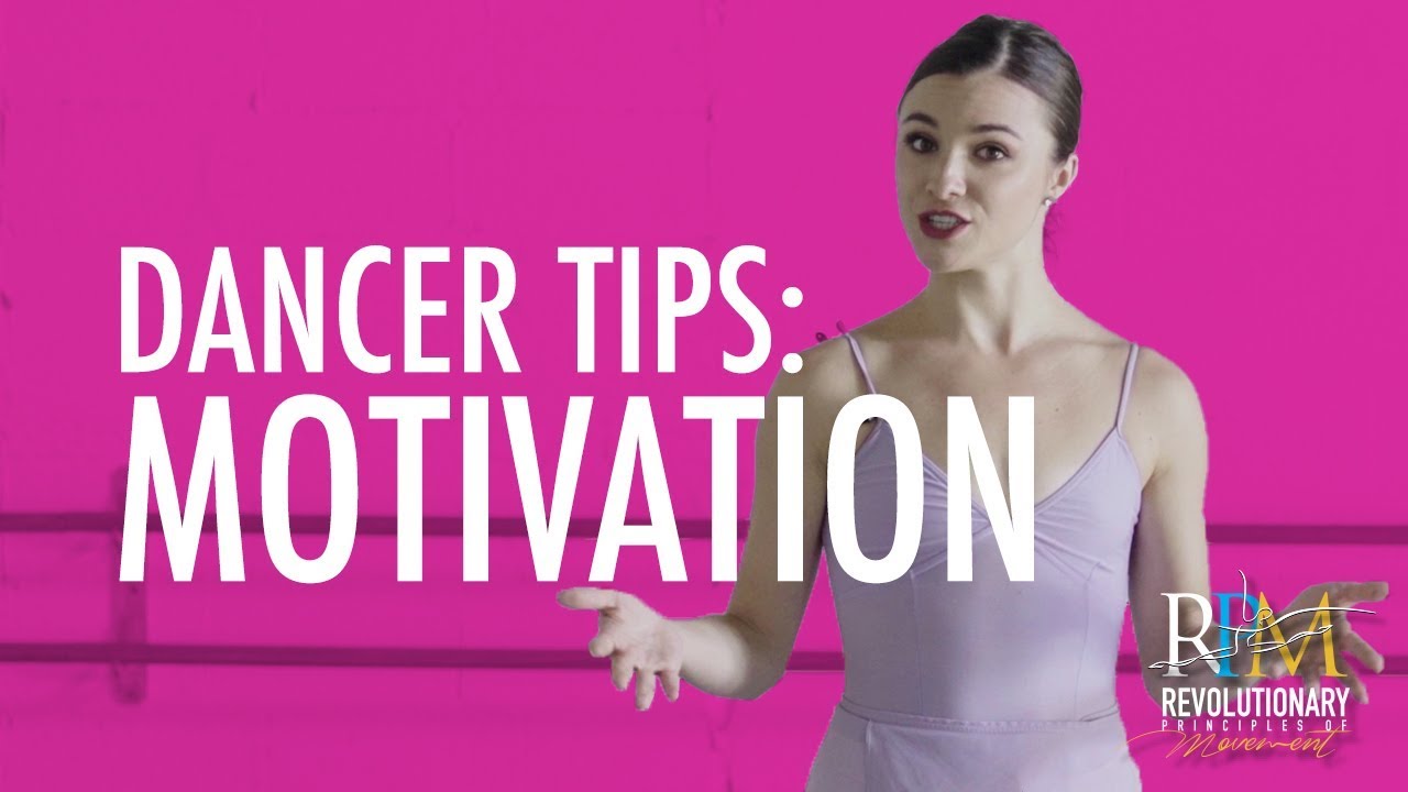 Dancer Tips: Motivation