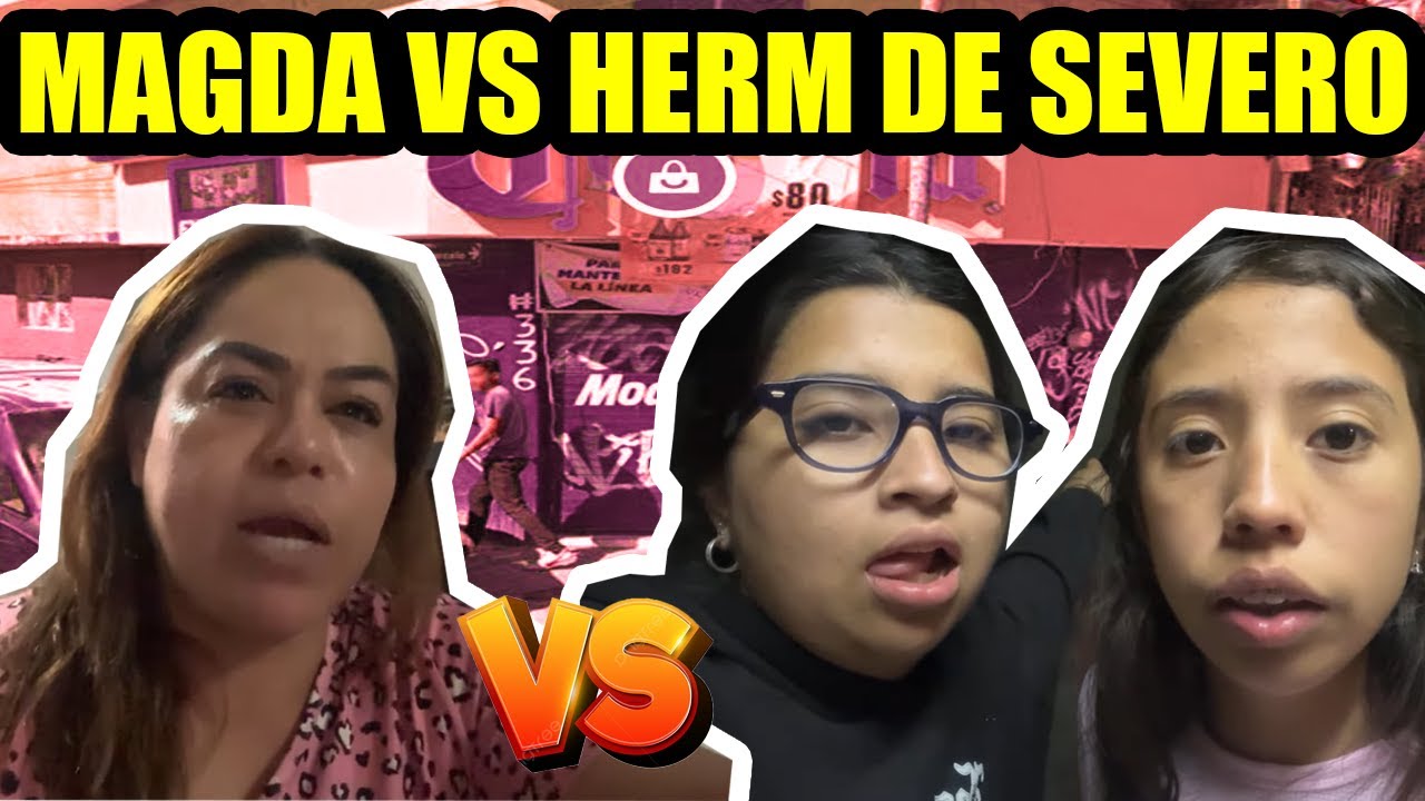 PLEITO COMPLETO de Magda vs Las Hermanas del Severo