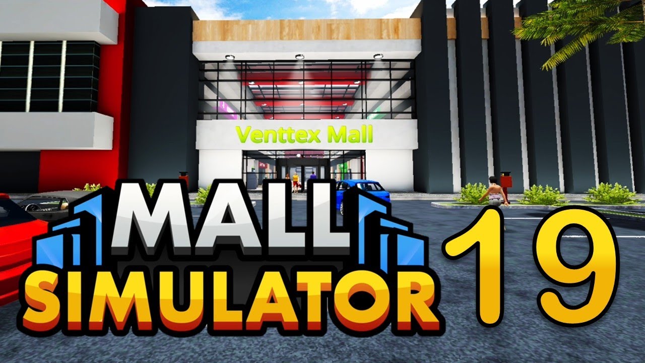 Mall Simulator: Part 19 - Targeting Toy Store Improvements Before the Holiday