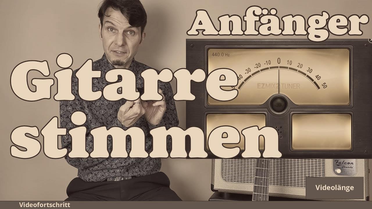 Gitarre stimmen für Anfänger. 4 Arten einfach & leicht erklärt. Schritt für Schritt Tutorial deutsch