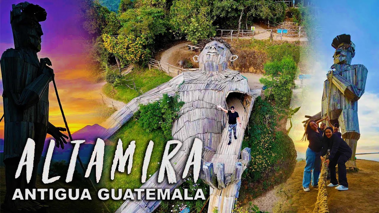 ¡TIERRA DE GIGANTES! ALTAMIRA, ANTIGUA GUATEMALA.