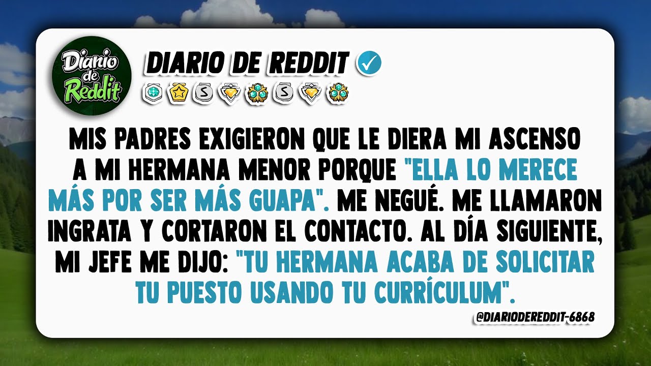 Mis padres me exigieron que le diera mi ascenso a mi hermana menor porque 