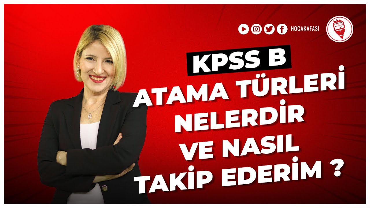 8) KPSS B Atama Türleri Nelerdir ve Nasıl Takip Ederim? - Ayşe Demirel Göle (KPSS EĞİTİM KOÇU)