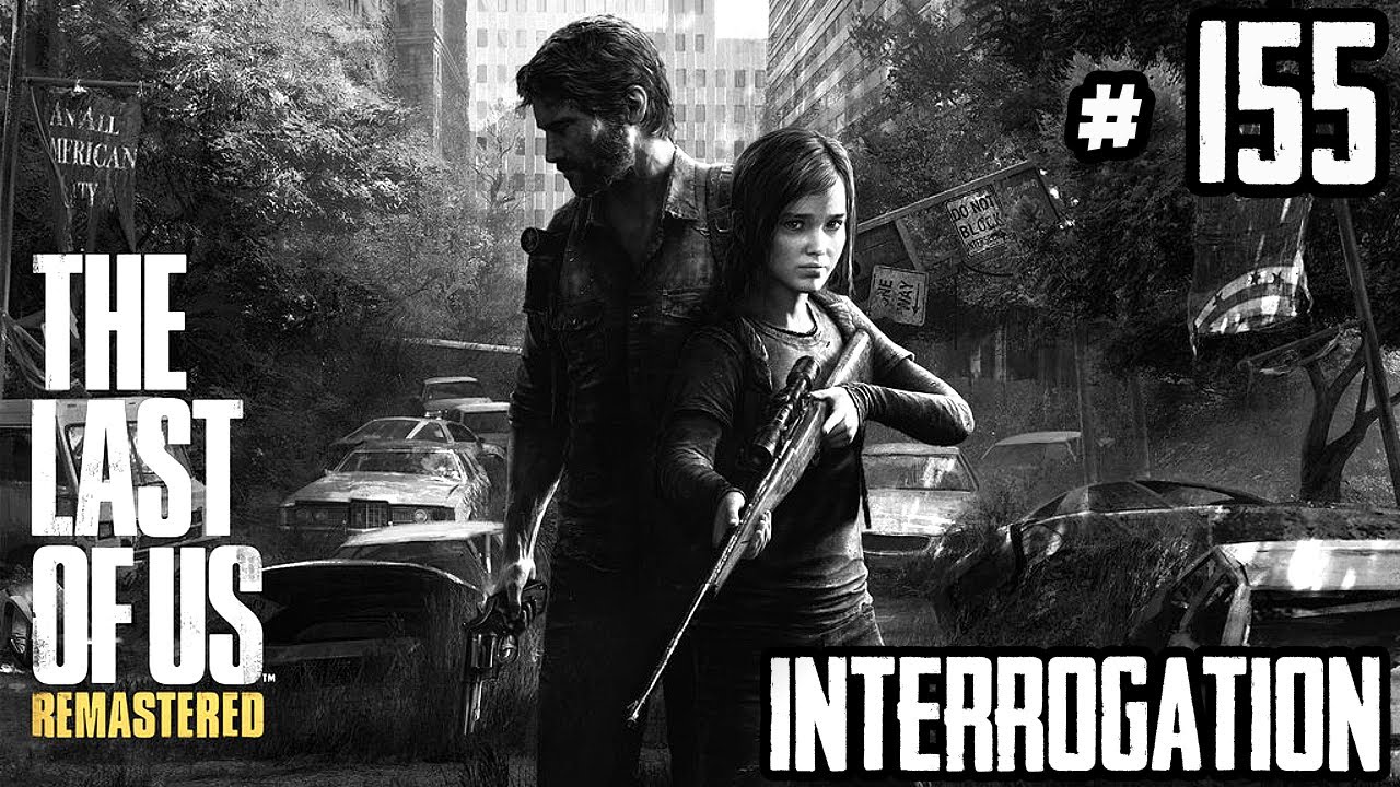 The Last of Us | Factions - Interrogation 155