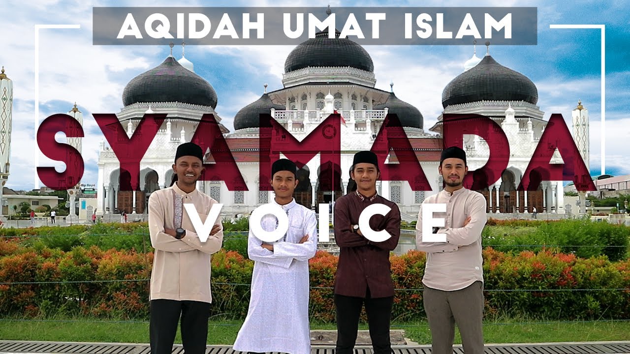Syamada Voice - Aqidah Umat Islam | Official Music Video