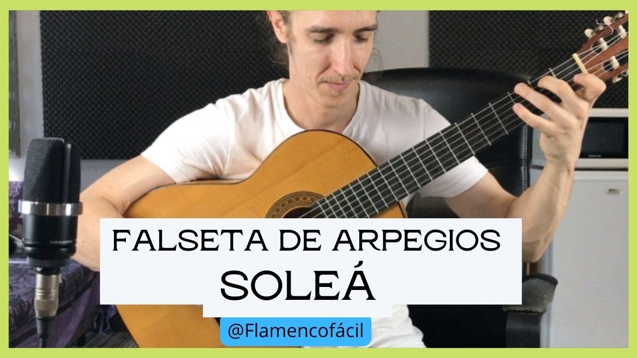 FALSETA de ARPEGIOS por SOLEÁ de INICIACIÓN para GUITARRA FLAMENCA tutorial de FLAMENCOFÁCIL