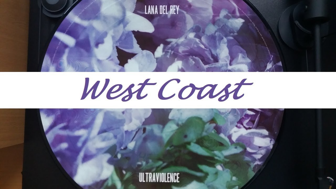 Lana Del Rey - West Coast (Limited Vinyl Sound) (Lyrics)