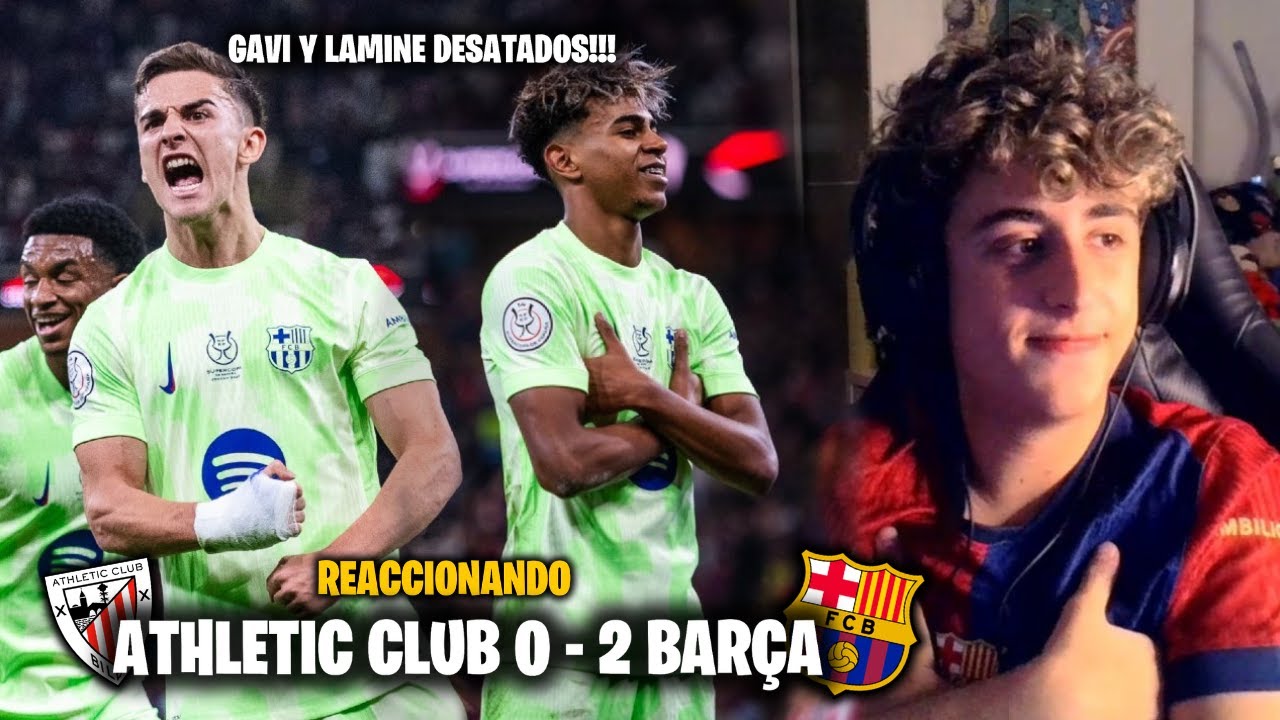 REACCIONANDO AL ATHLETIC CLUB 0 - 2 BARÇA, GAVI Y LAMINE DESATADOS!!!! | Don Bromas