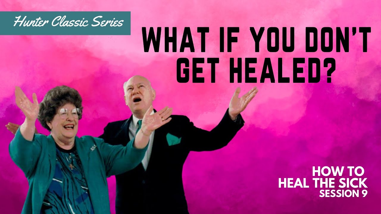 How to Heal the Sick Session 9 | Charles & Frances Hunter | Hunter Ministries