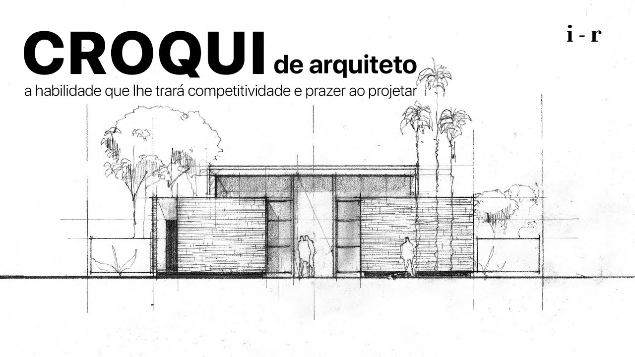 Croqui de ARQUITETO, como aprimorar essa habilidade?