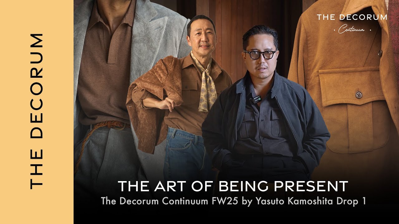 The Art of Being Present’ The Decorum Continuum FW25 by Yasuto Kamoshita Drop 1