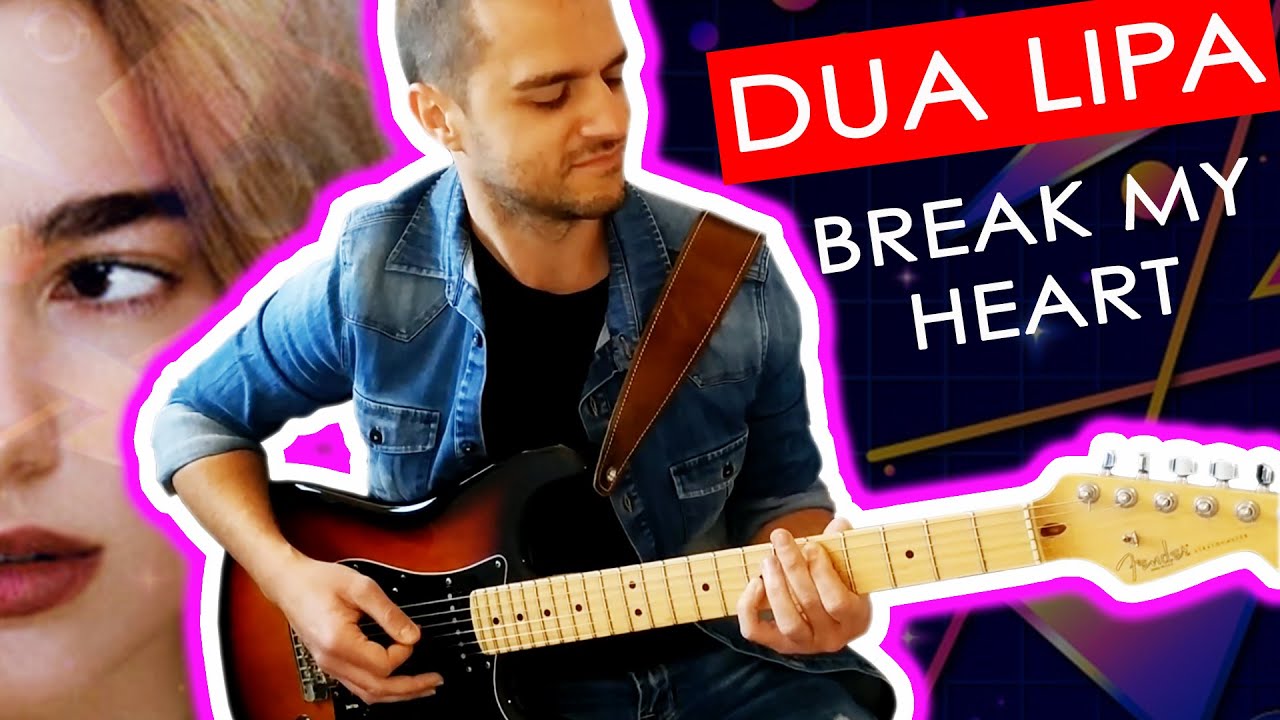 DUA LIPA - BREAK MY HEART  (GUITAR COVER)