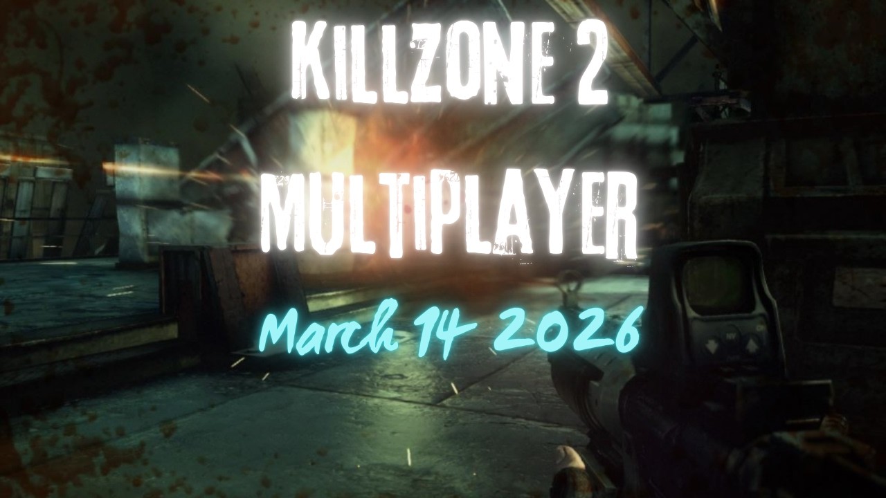 [3/14/26] Killzone 2 Multiplayer #287