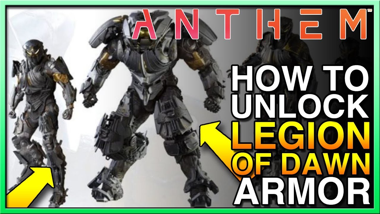 HOW TO GET Legion of Dawn Armor in Anthem - Unlock Legion of Dawn Amor! Anthem Legion of Dawn Armor