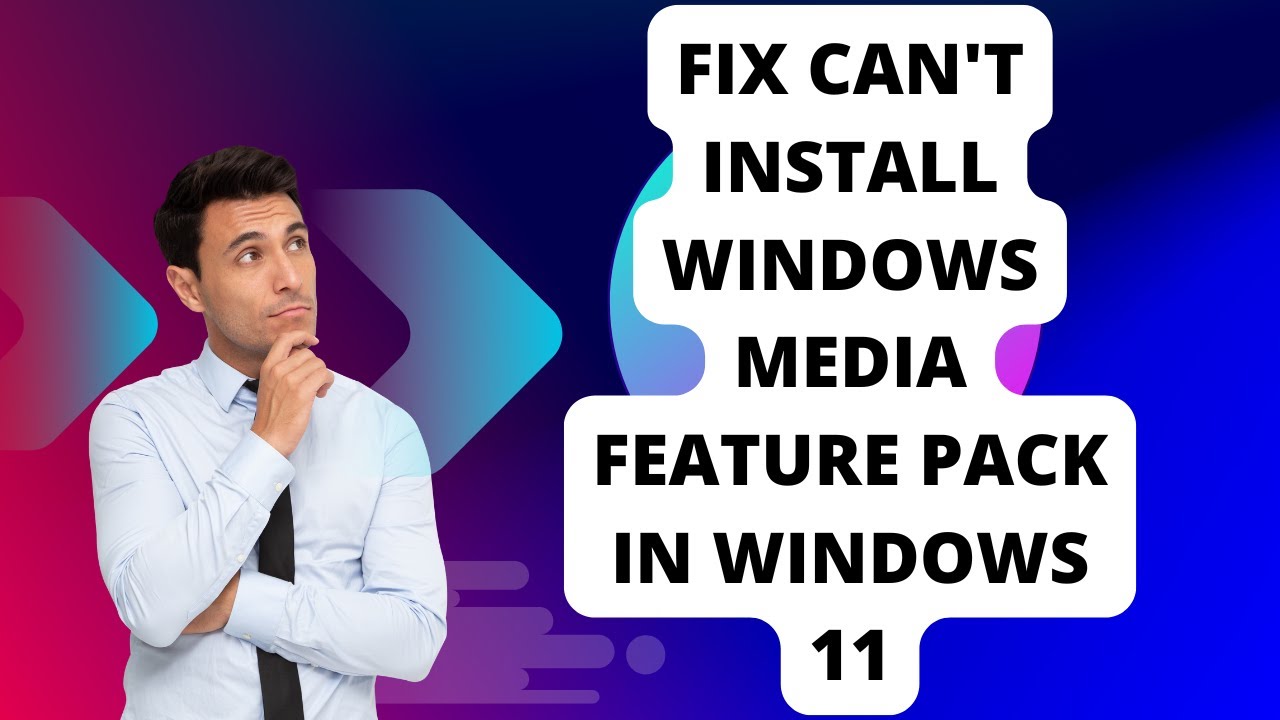 Fix Can't Install Windows Media Feature Pack In Windows 11