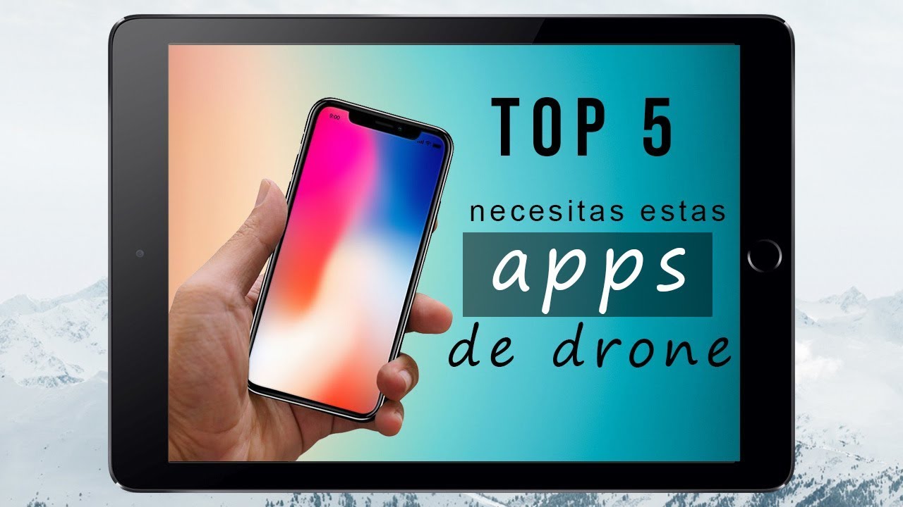 Las Mejores 5 Aplicaciones de DRONE para TELEFONOS MOVILES | Android & iOS