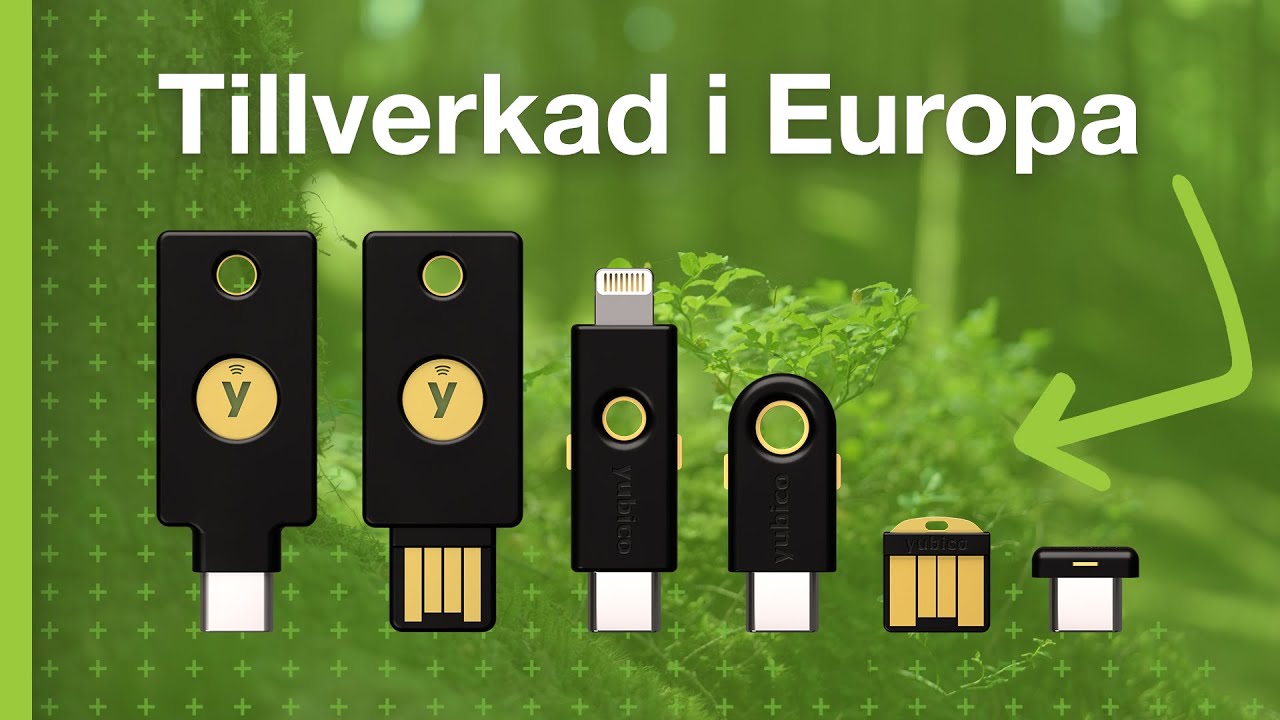 Yubico: Säkerhet från Europa – utvecklad och tillverkad i Sverige.