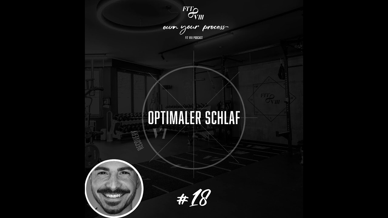 own your process #18 - Optimaler Schlaf (FIT VIII Podcast)