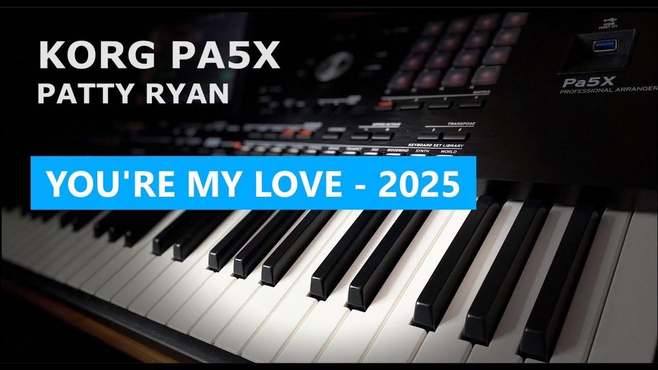 KORG Pa5X - PATTY RYAN - 'YOU'RE MY LOVE' ⭐ 2025 ⭐ 🎹 New EURO DISCO Style!