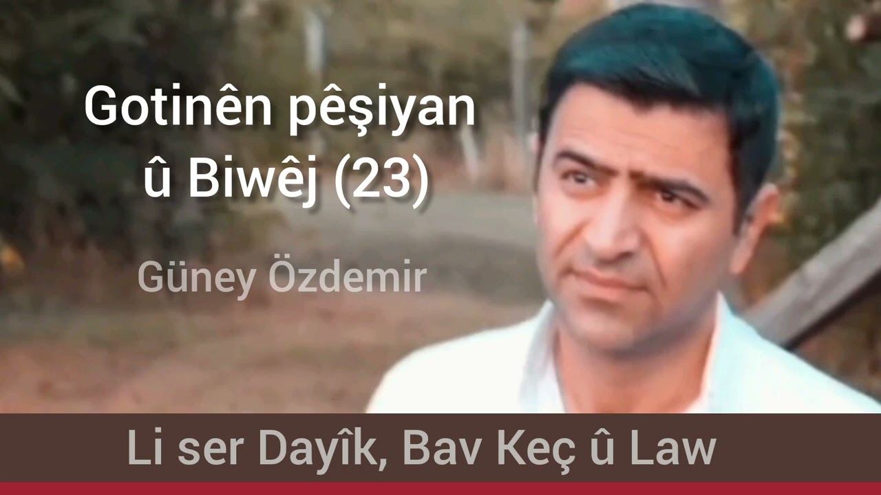 Güney Özdemir  - Gotinên Pêşiyan û Biwêj (23)  Dayîk û Bav #güneyözdemir #gotinênpêşiyan