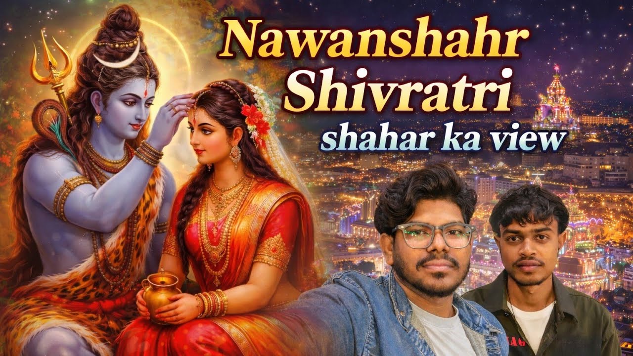Nawanshahr Shivratri 2026 🔱 | Mahashivratri Celebration Vlog | Night View & Temple Darshan#nsr#vlog 
