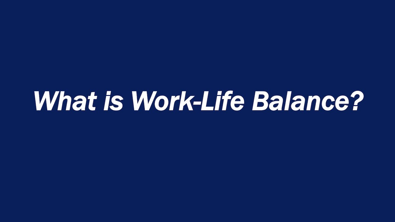 What is Work Life Balance?