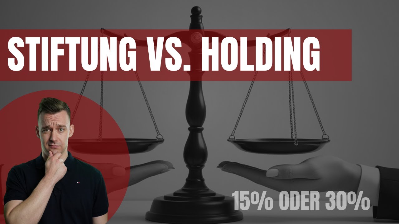 Holding oder Stiftung? Warum du mit einer Stiftung deutlich mehr Steuern sparen kannst