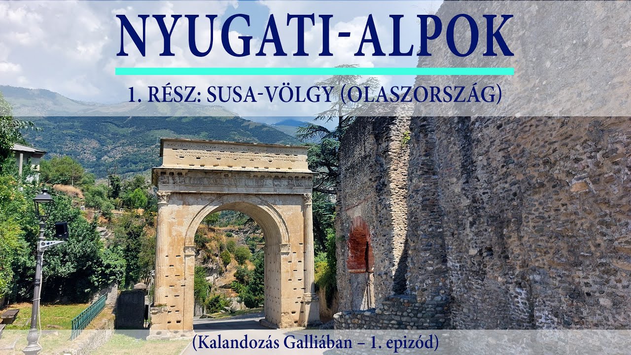 🚴 Nyugati-Alpok 🎥 1. rész: Susa-völgy (Olaszország) ⛺